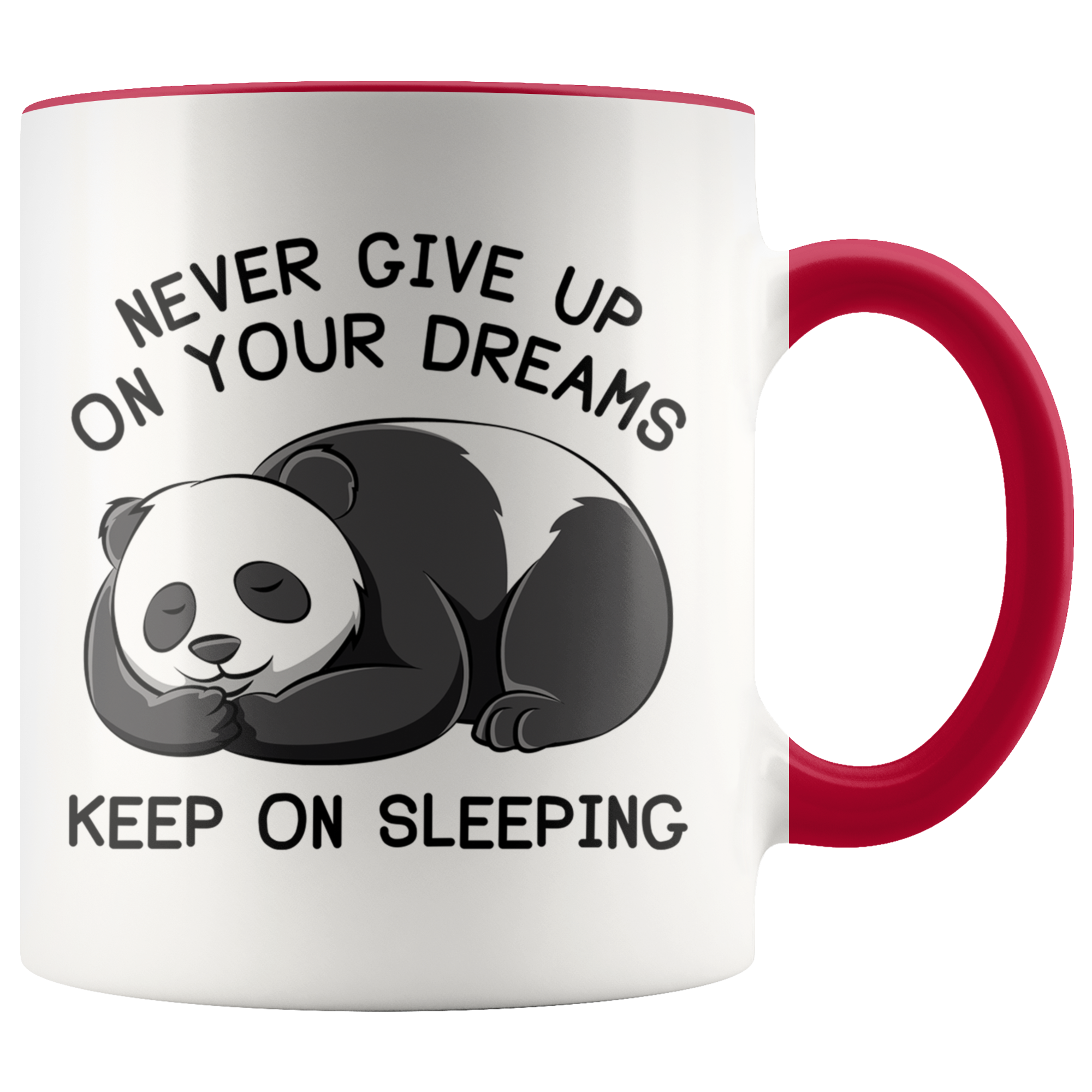 Accent Mug - Panda Never Give Up On Your Dreams