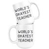 White Mugs - World's Okayest Teacher