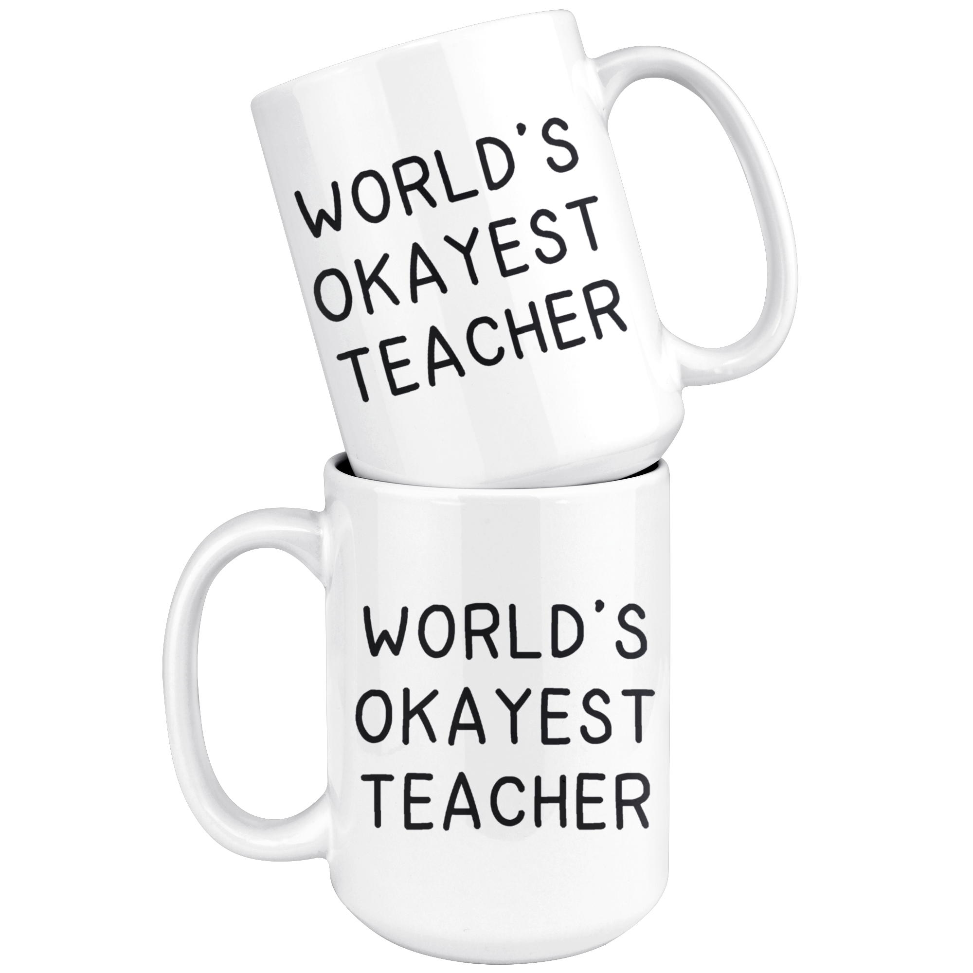 White Mugs - World's Okayest Teacher