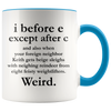 Accent Mug - i Before E