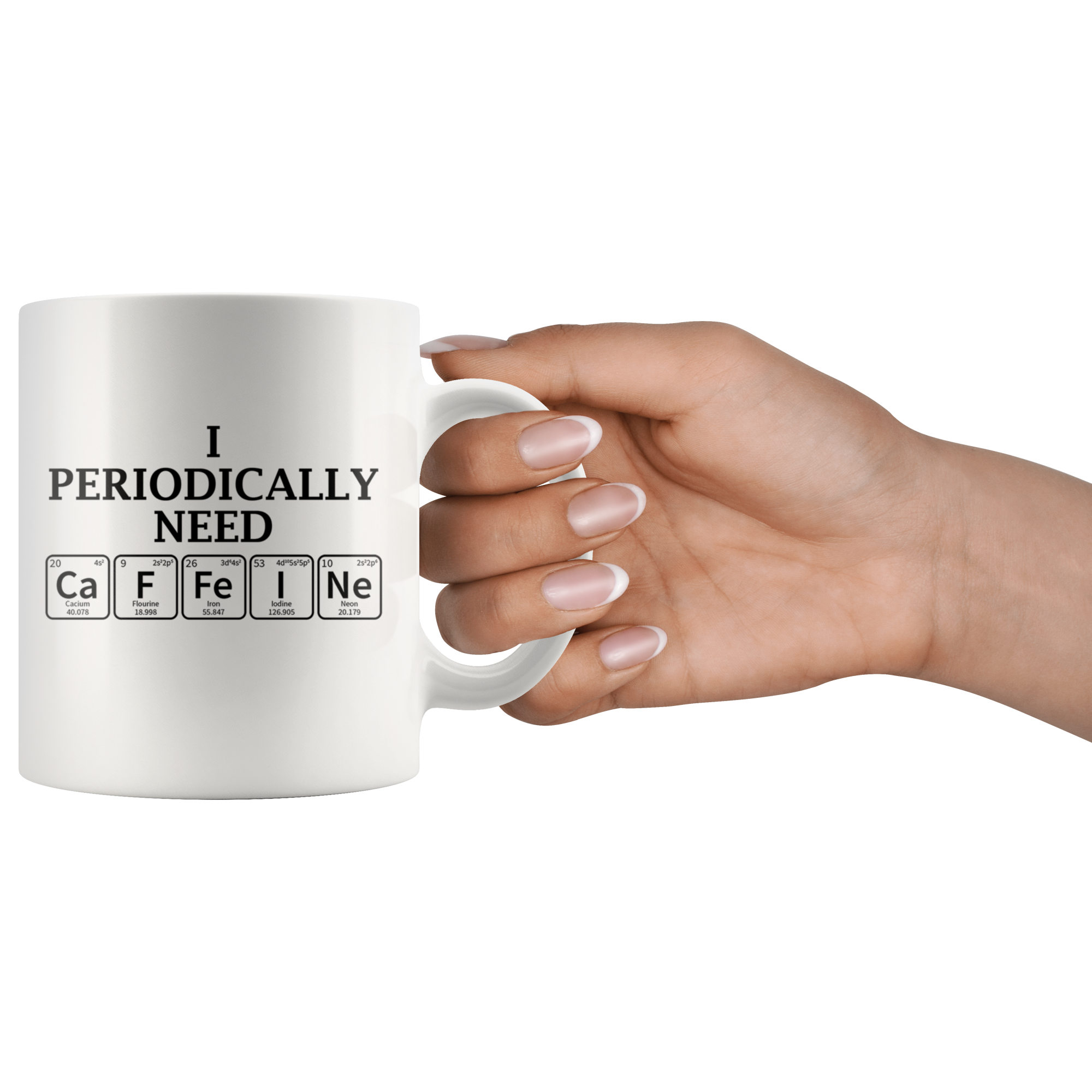 White 11oz Mug - Periodically Need Caffeine