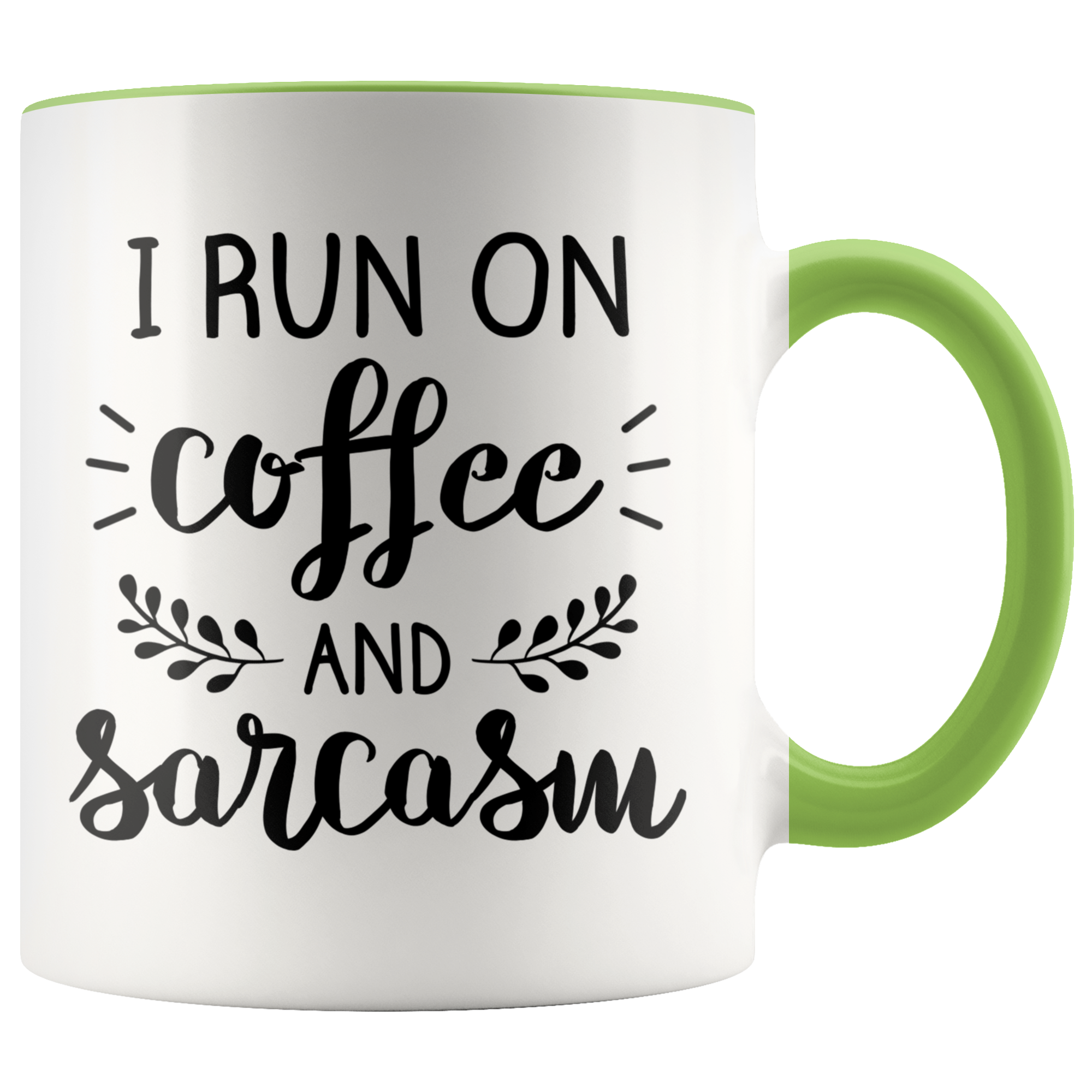 Accent Mug - Run on Coffee and Sarcasm