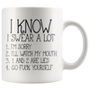 Accent Mug - I Know I Swear A Lot