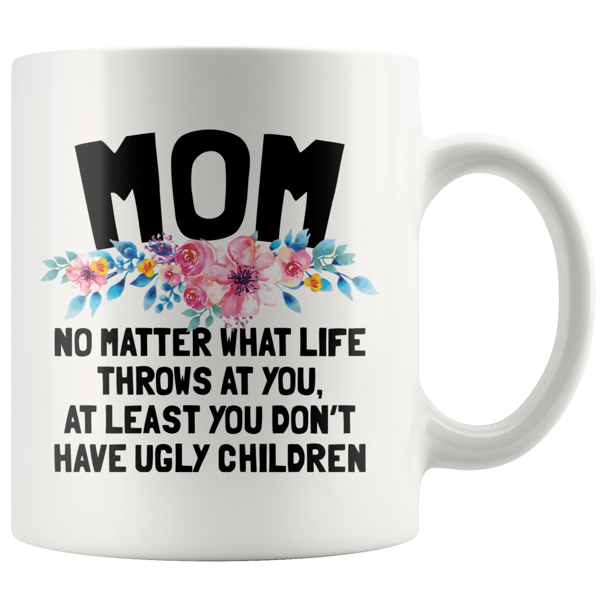 Accent Mug - Mom Ugly Children