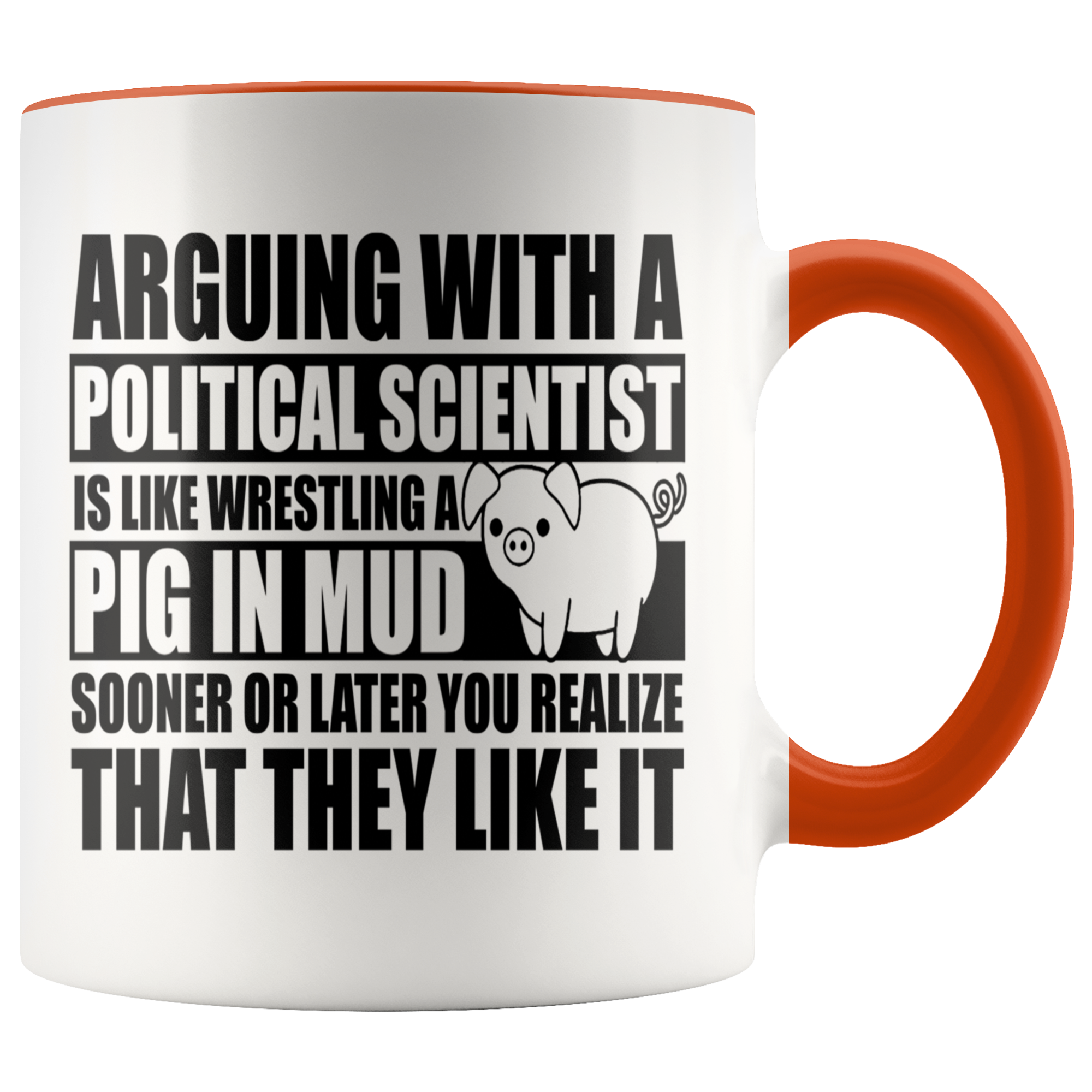 Accent Mug - Political Science Pig In Mud