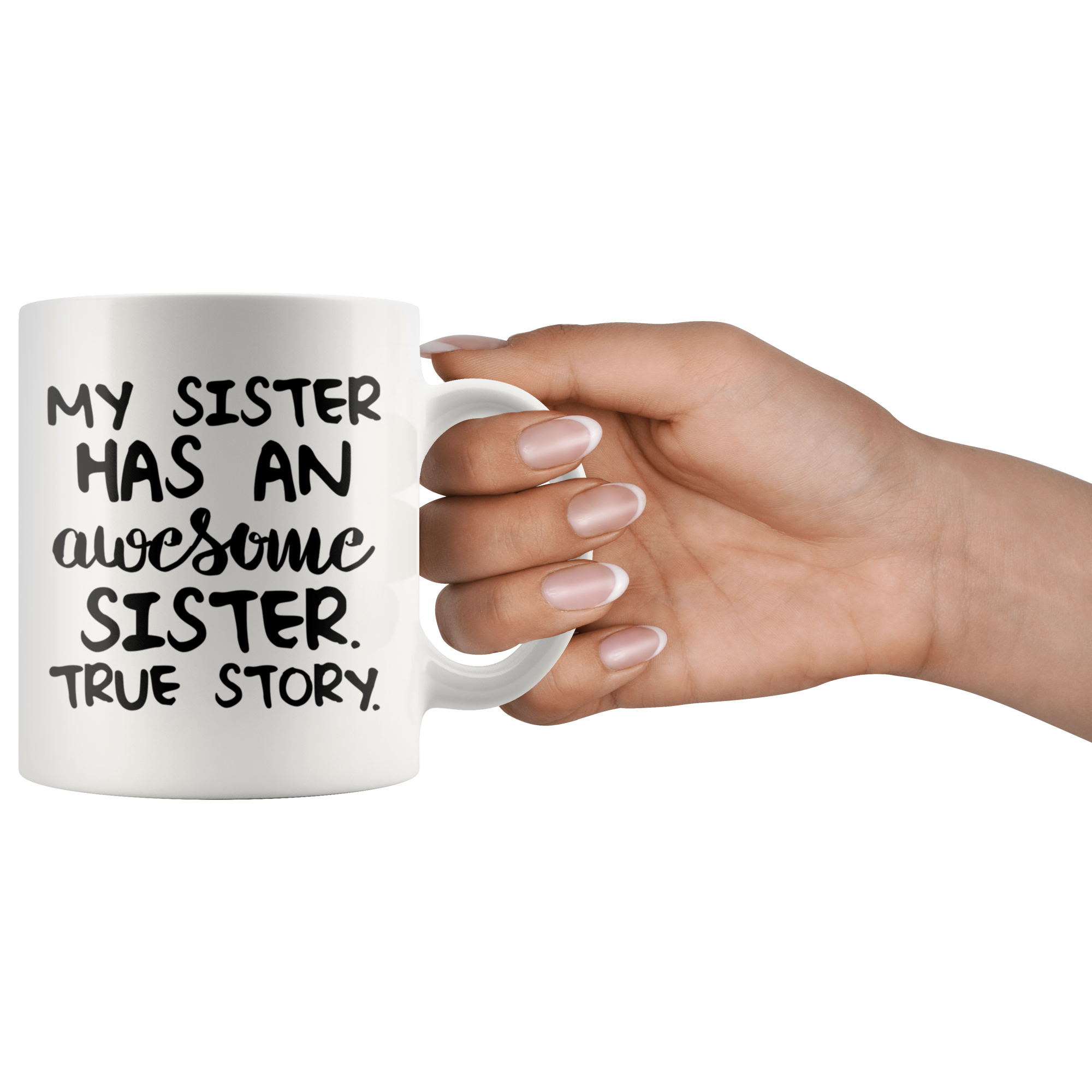 White 11oz Mug - Sister Has An Awesome Sister