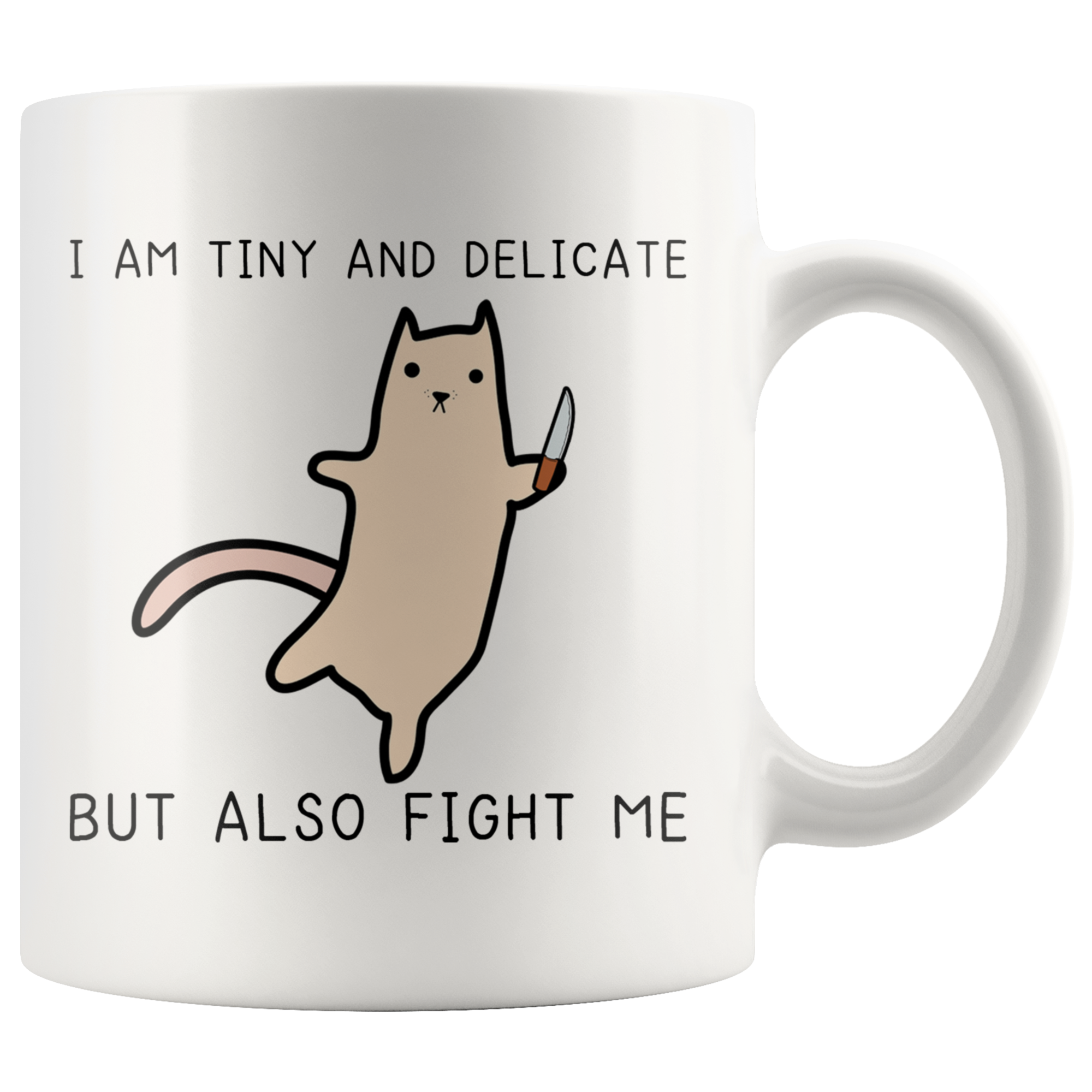 Accent Mug - Tiny And Delicate Fight Me