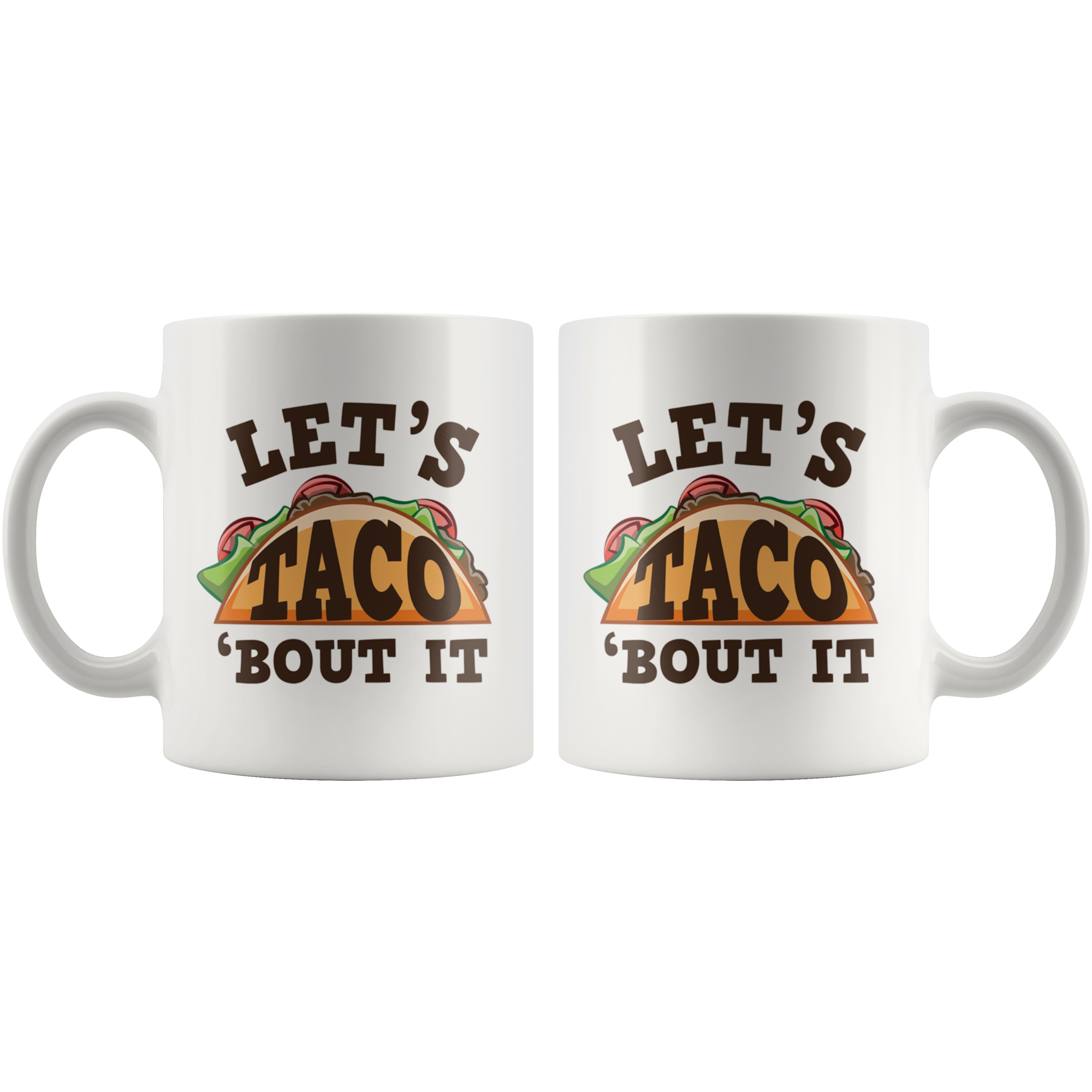 White 11oz Mug - Let's Taco Bout It