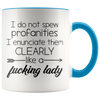 Accent Mug - Do Not Spew Profanities Lady