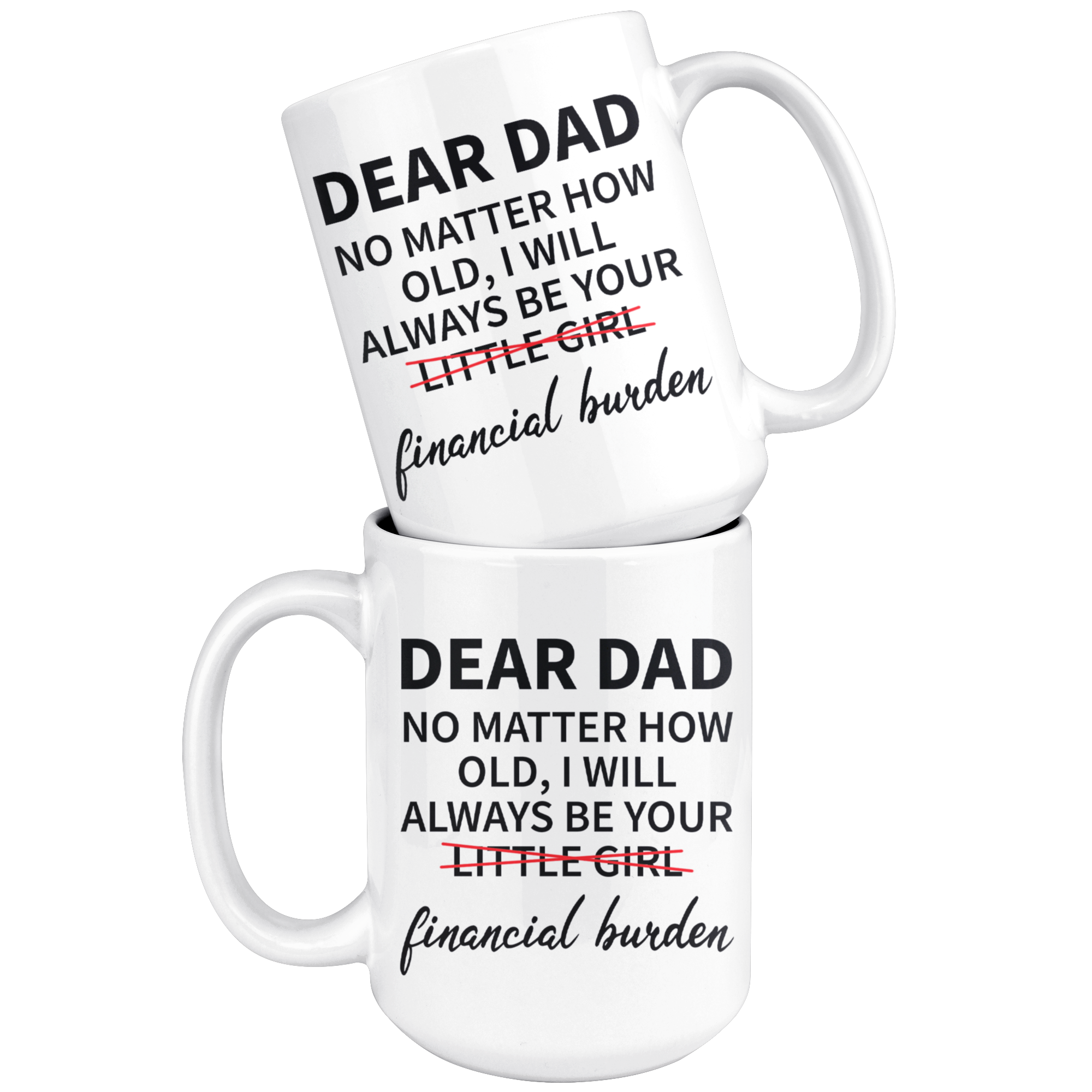 White 15oz Mug - Dear Dad Financial Burden