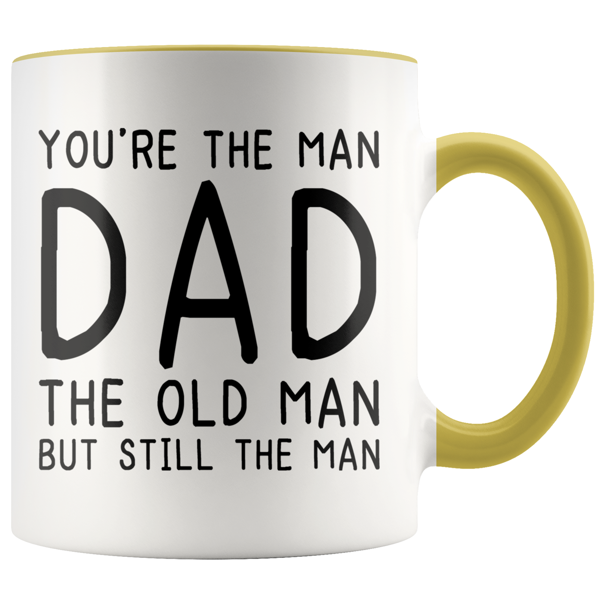Accent Mug - You're The Old Man Dad