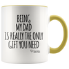 Accent Mug - Being My Dad Gift