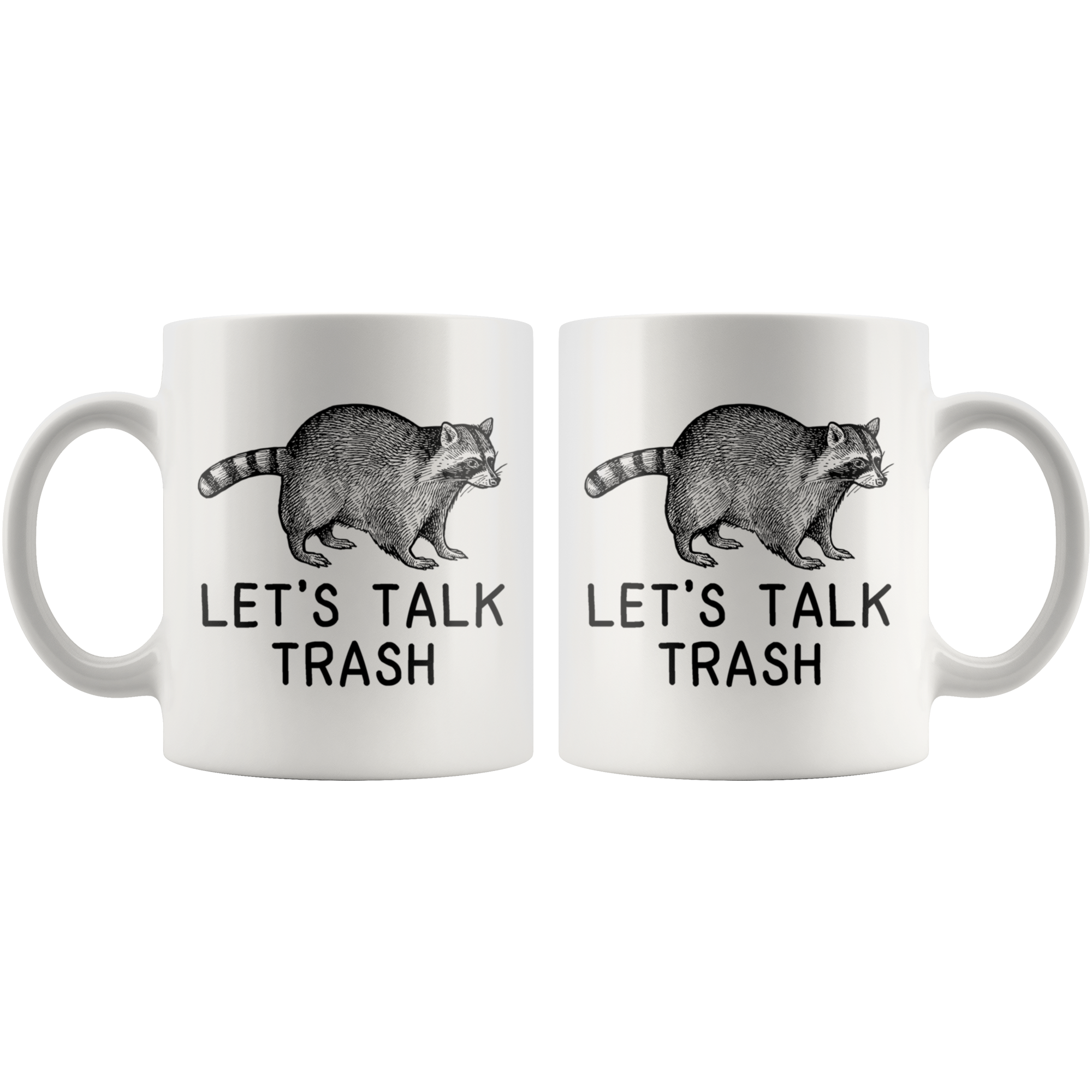 White Mugs - Raccoon Let's Talk Trash