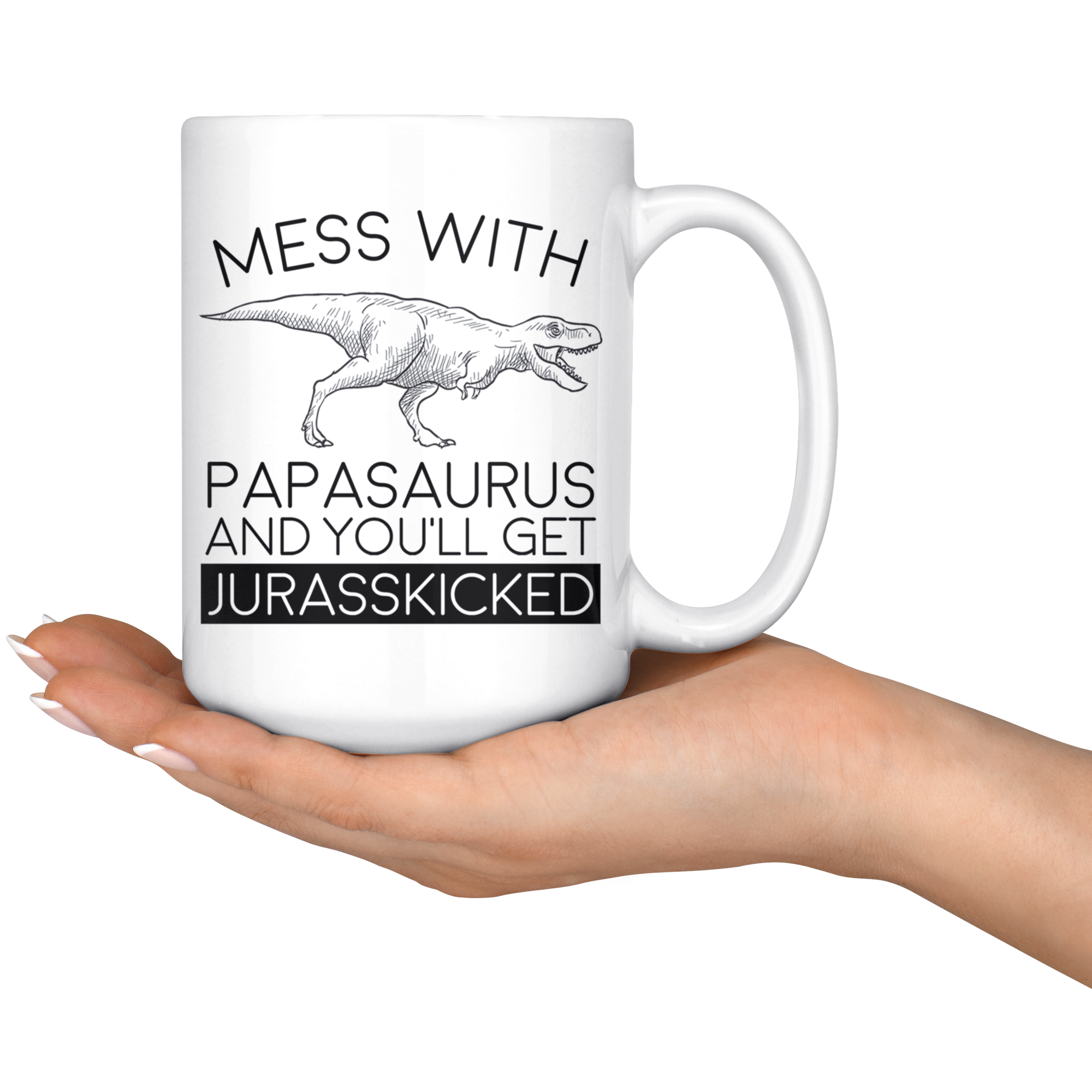 Papasaurus Jurasskicked White Mug