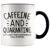 Accent Mug - Caffeine and Quarantine