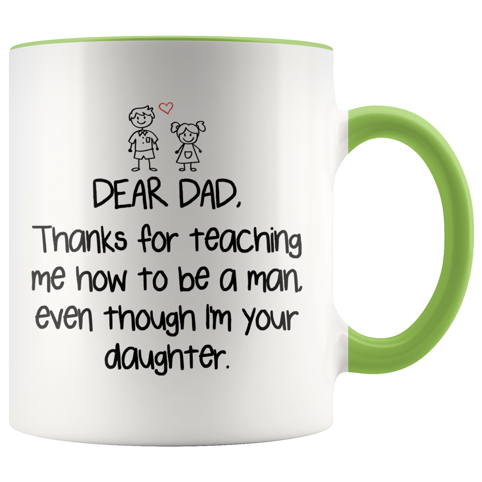 Accent Mug - Dear Dad Thanks For Teaching Me Daughter