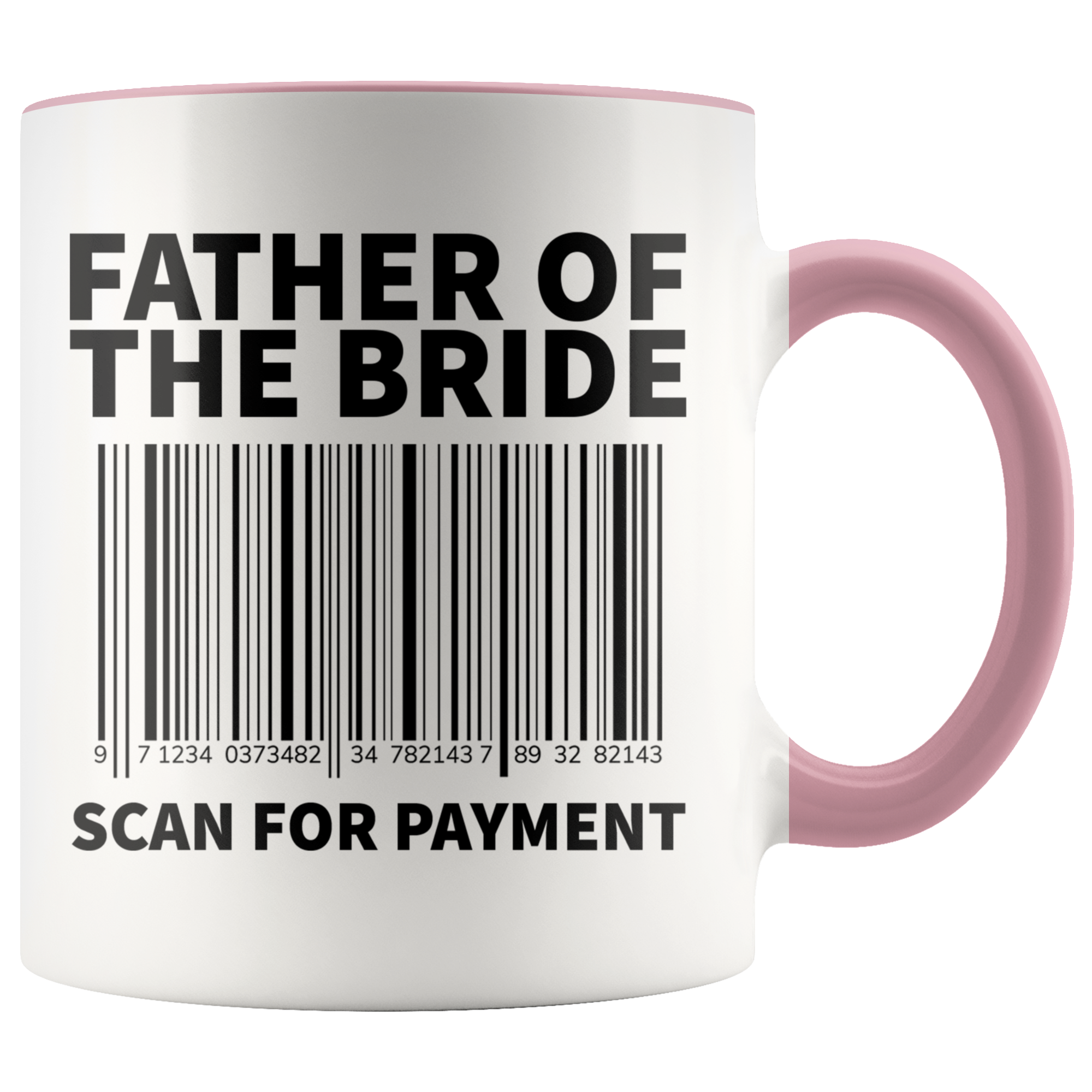 Accent Mug - Father of the Bride Scan For Payment