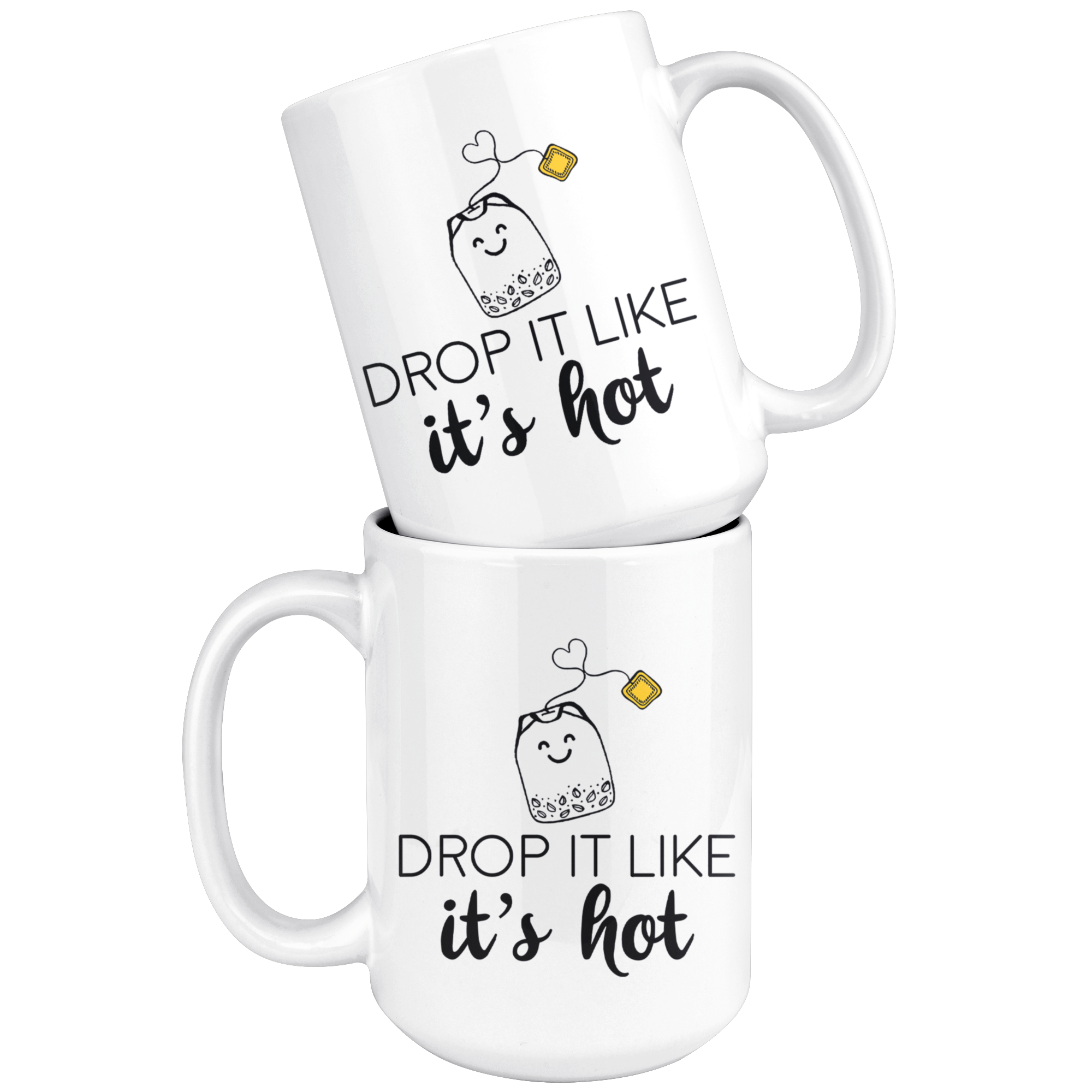 White Mugs - Drop It Like It's Hot Tea
