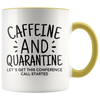 Accent Mug - Caffeine and Quarantine