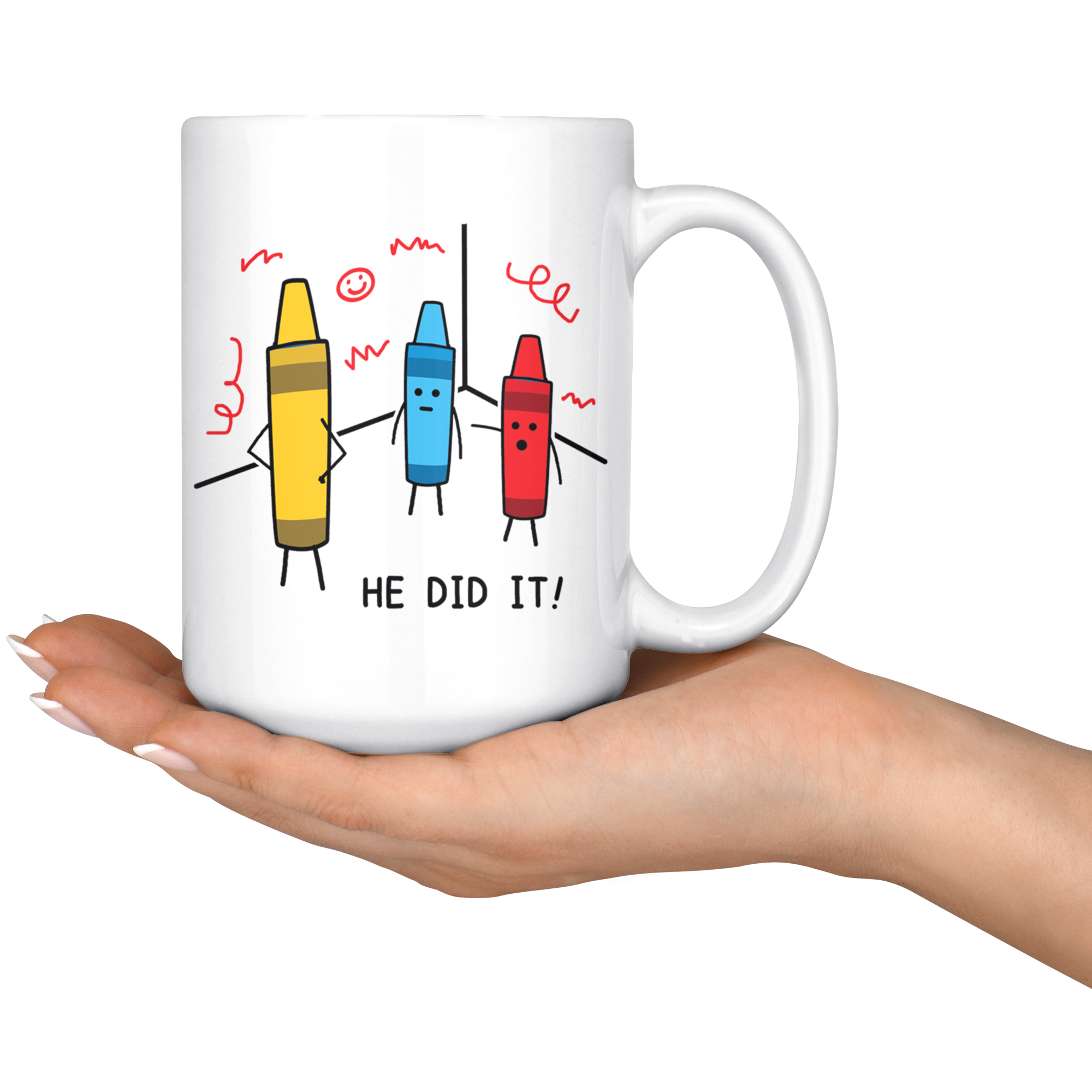 White 15oz Mug - Crayon He Did It