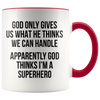 Accent Mug - God Things I'm A Superhero