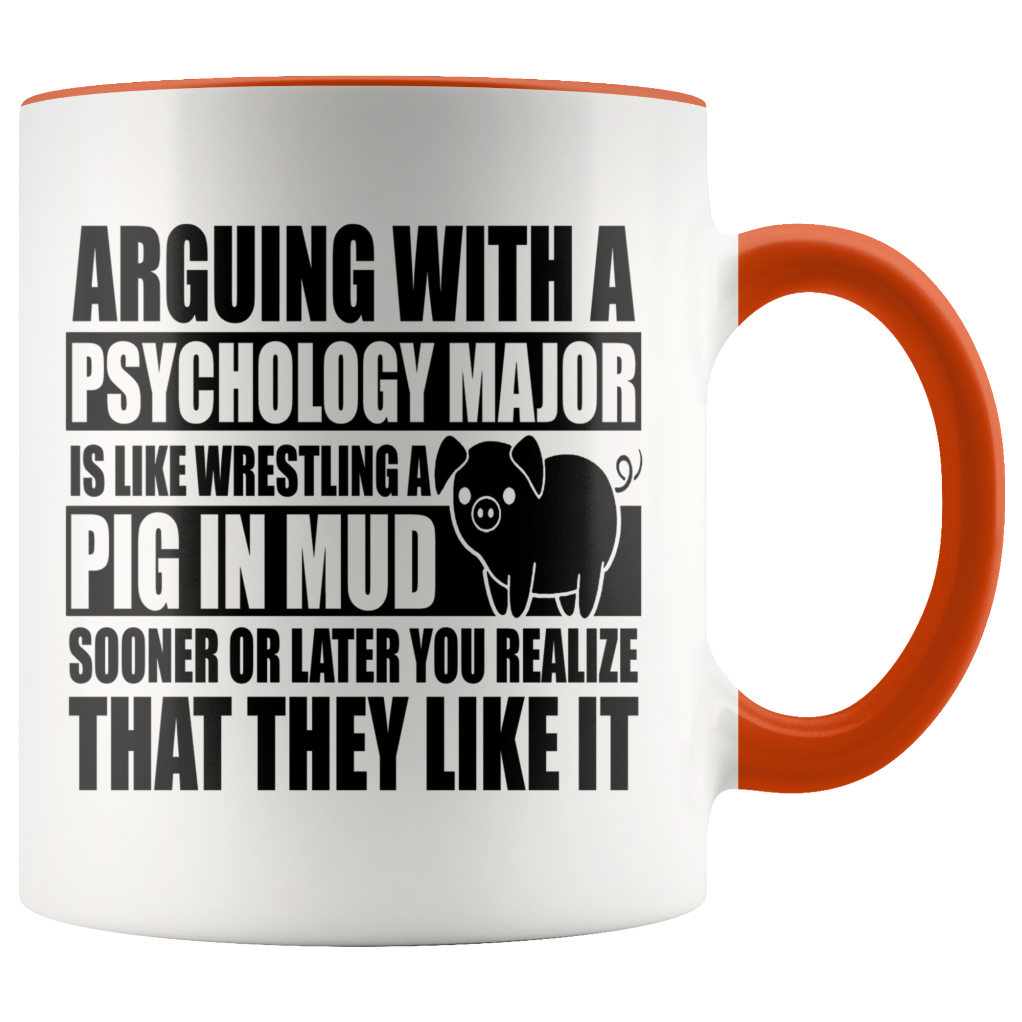 Accent Mug - Psychology Major Pig In Mud