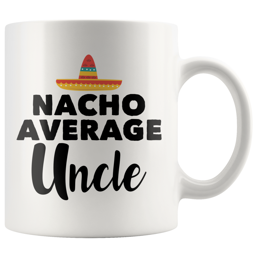 White 11oz Mug - Nacho Average Uncle