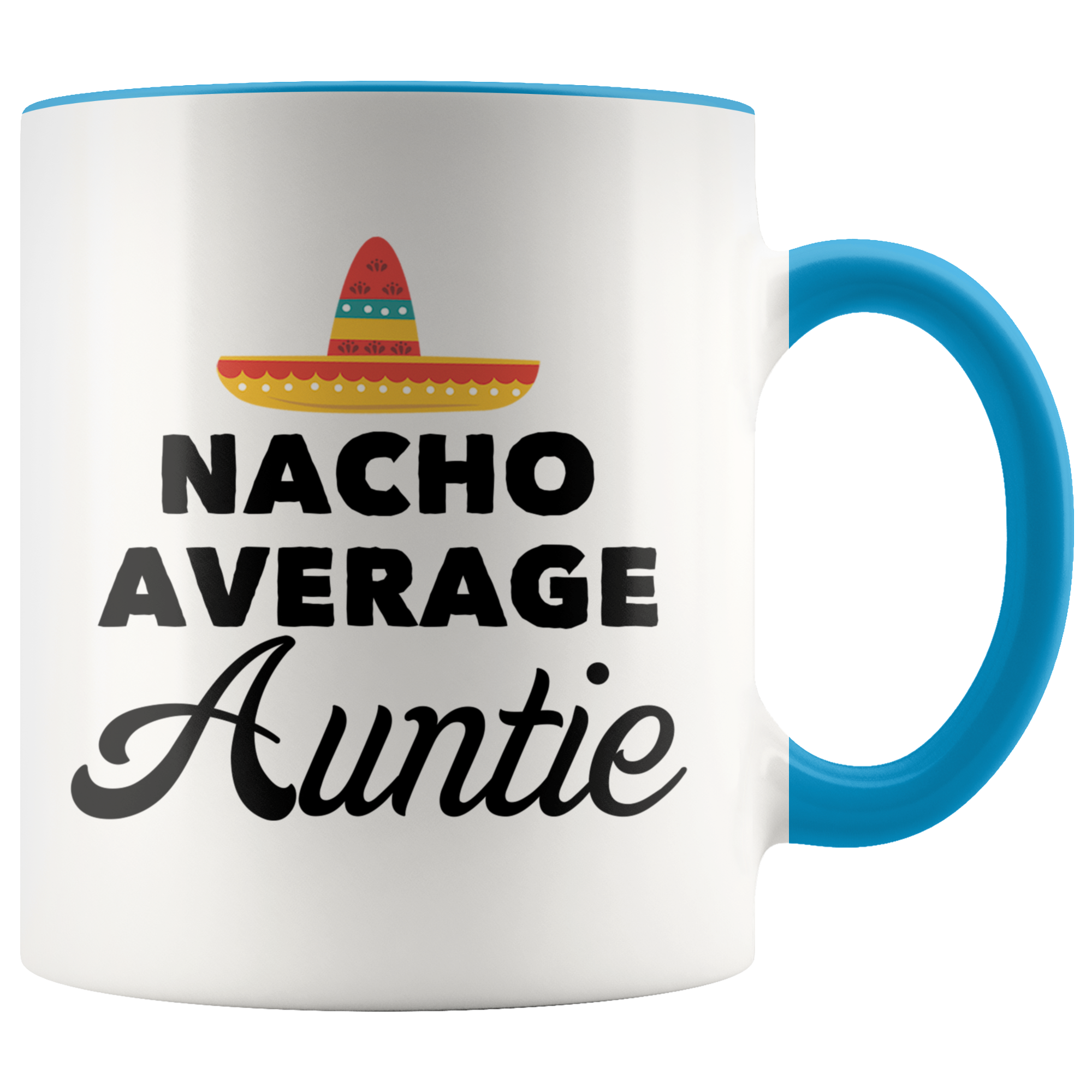 Accent Mug - Nacho Average Auntie