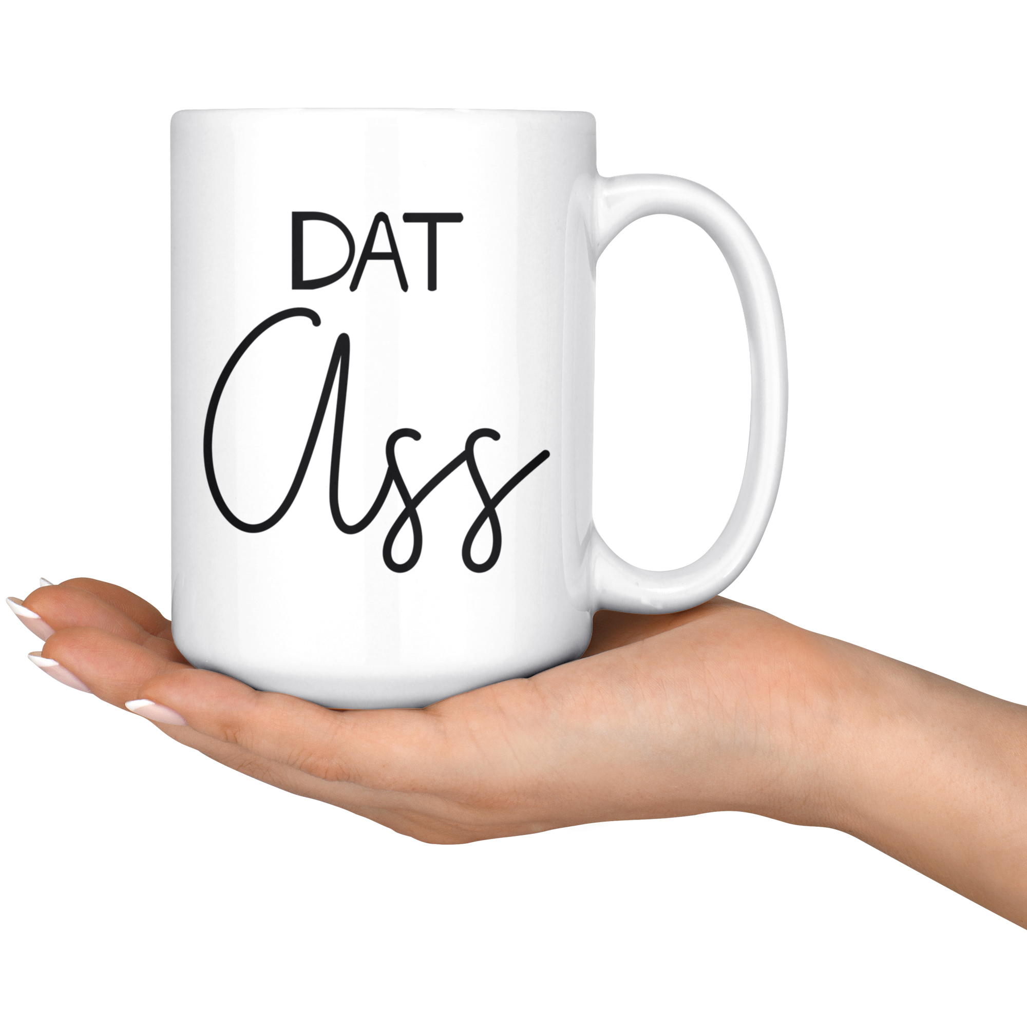 White Mugs - Dat Ass