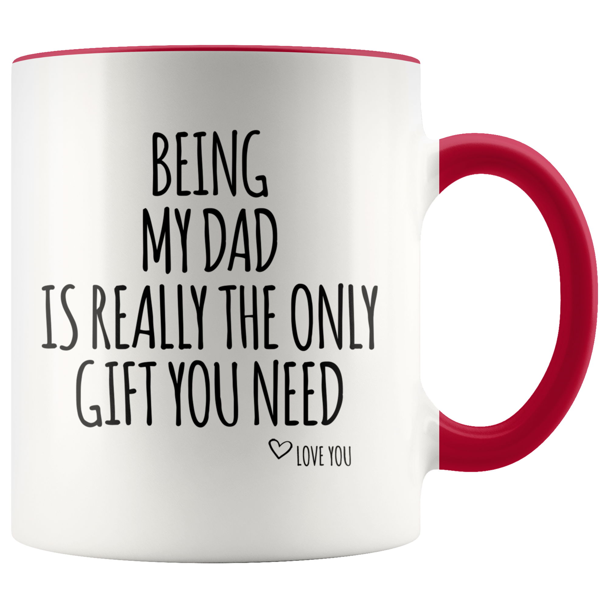 Accent Mug - Being My Dad Gift