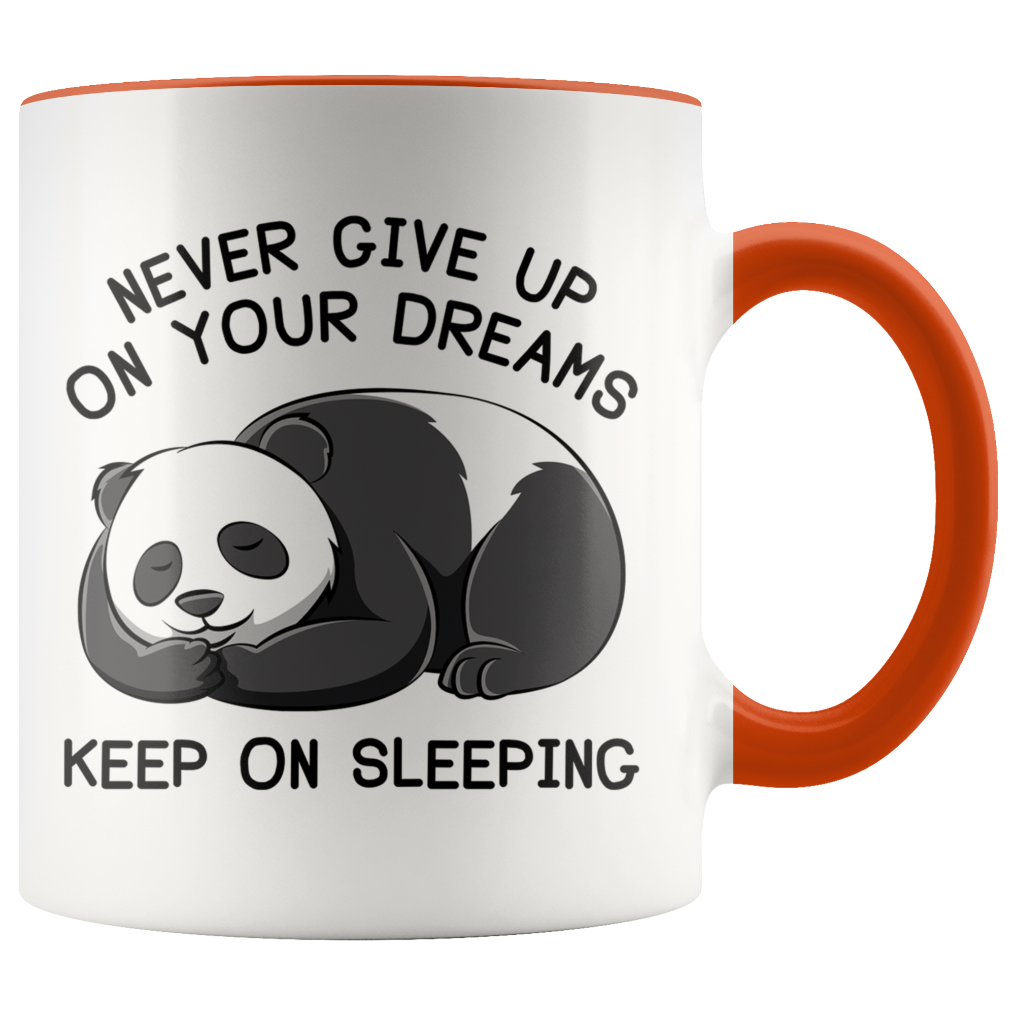 Accent Mug - Panda Never Give Up On Your Dreams