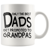 White Mugs - Only The Best Dads Get Promoted