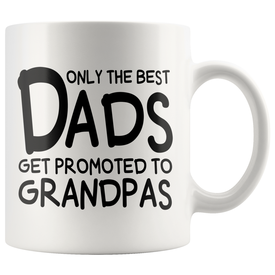 White Mugs - Only The Best Dads Get Promoted