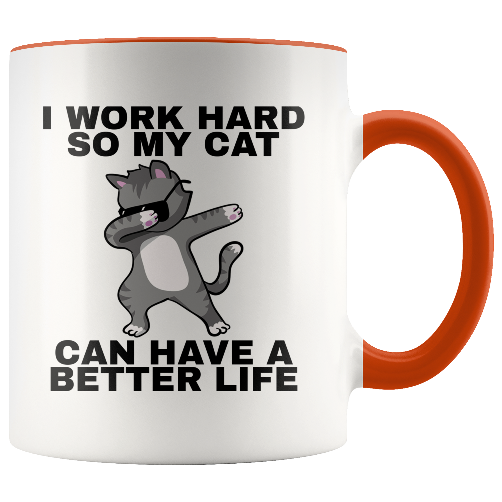 Accent Mug - Work Hard Cat Better Life