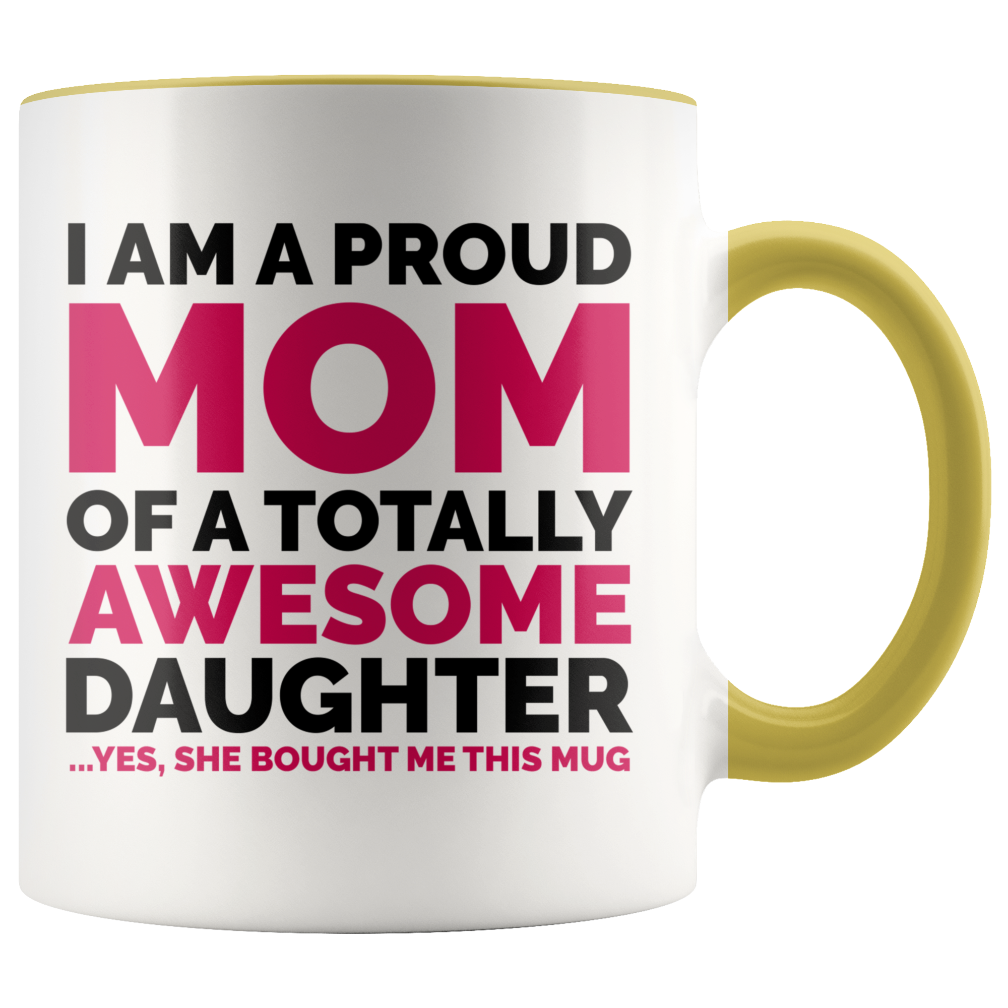 Accent Mug - Proud Mom Awesome Daughter