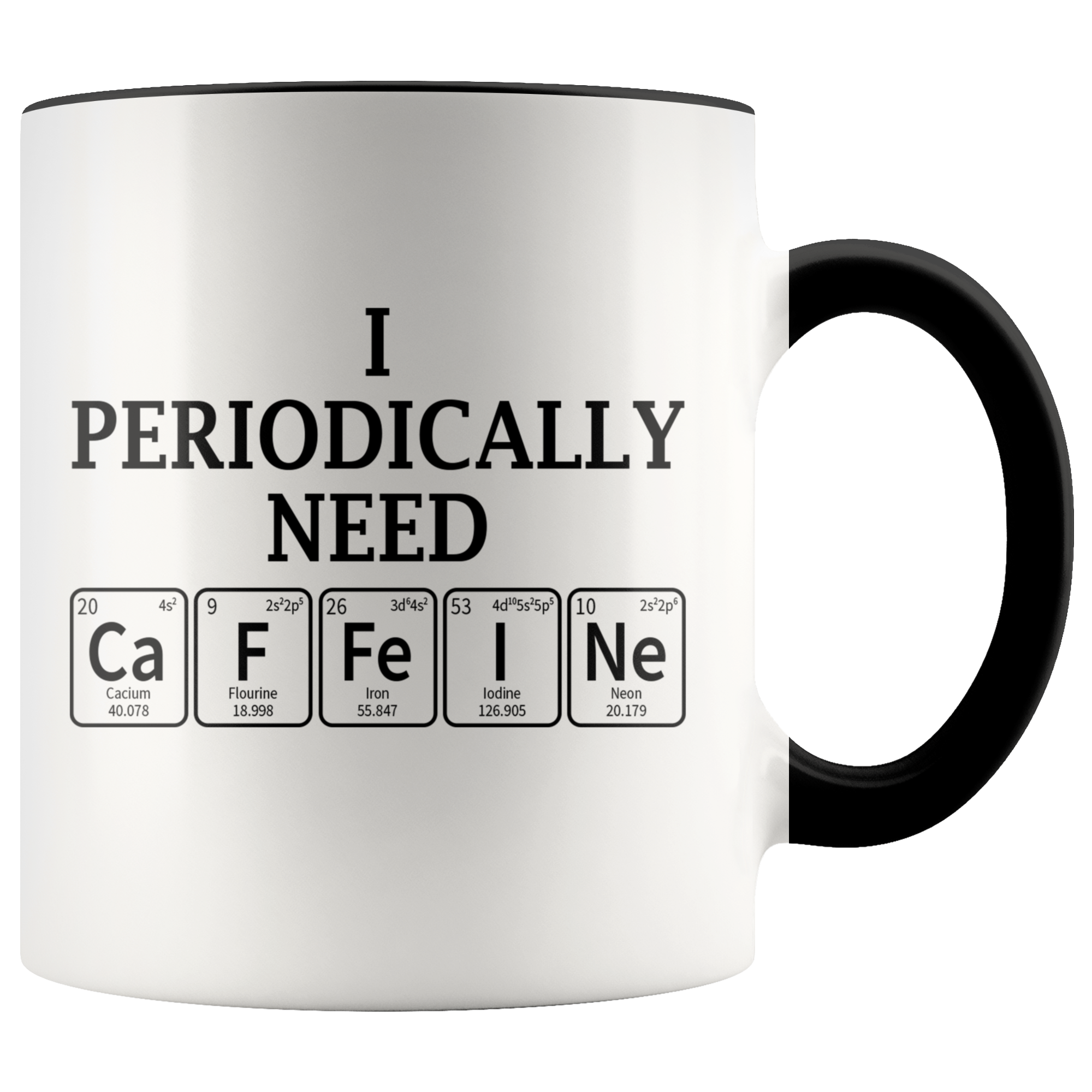 Accent Mug - I Periodically Need Caffeine