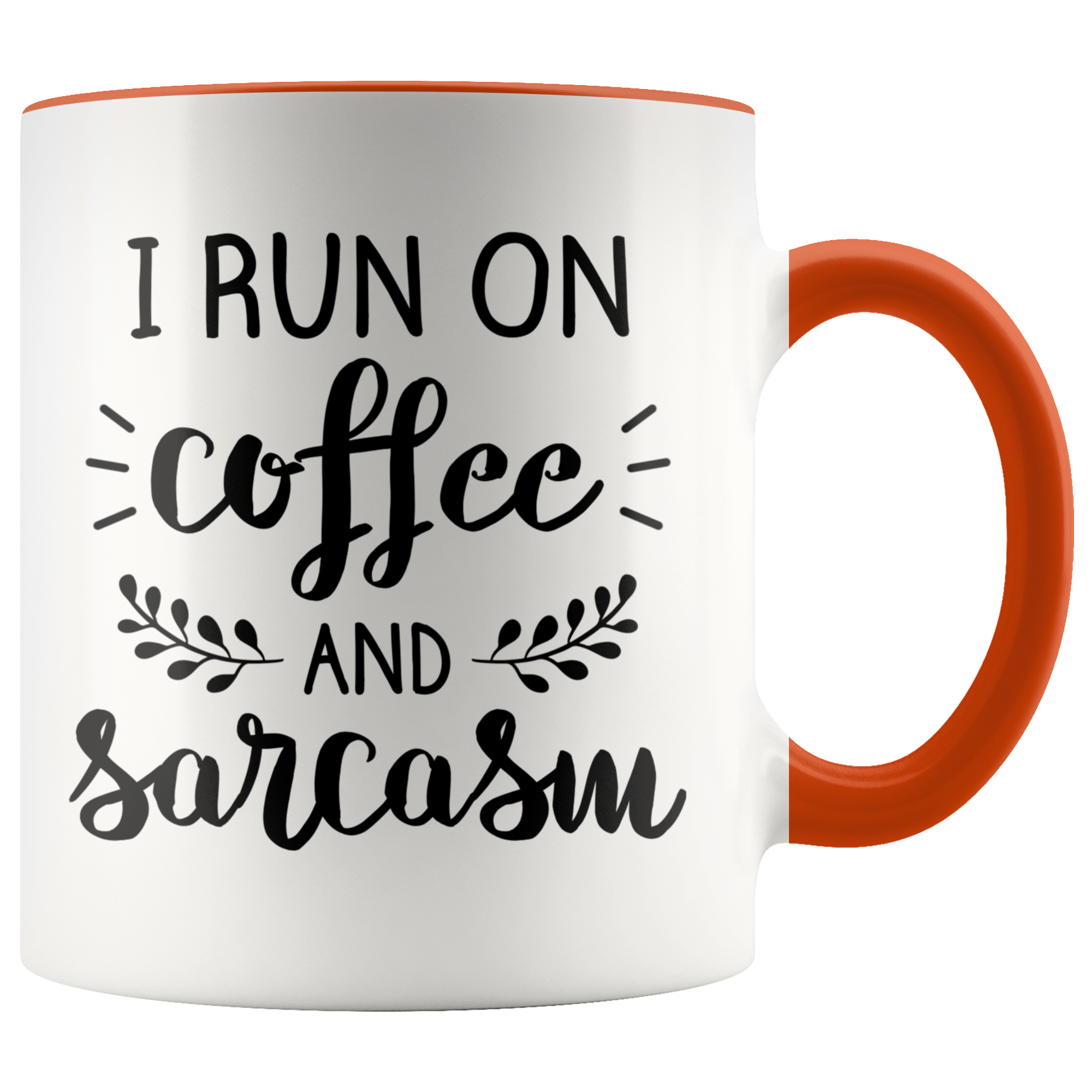 Accent Mug - Run on Coffee and Sarcasm