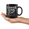 Black 11oz Mug - One Cat Has Cats