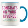 Accent Mug - Congrats On Your Divorce