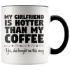 Accent Mug - Girlfriend Hotter Than Coffee