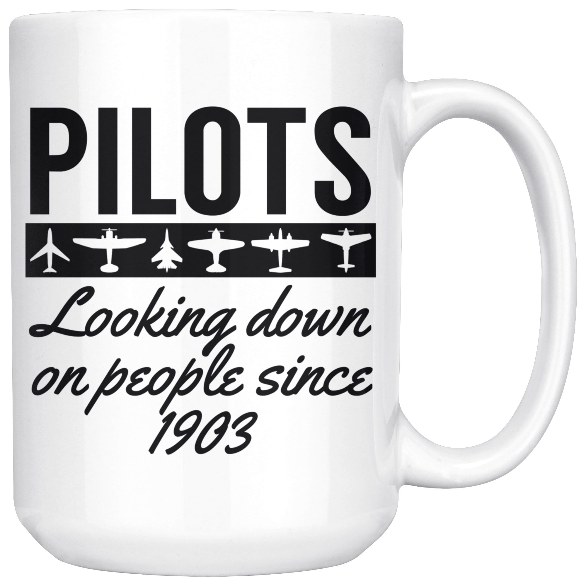 White 15oz Mug - Pilots Looking Down On People