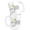 White 15oz Mug - You're My Cup Of Tea