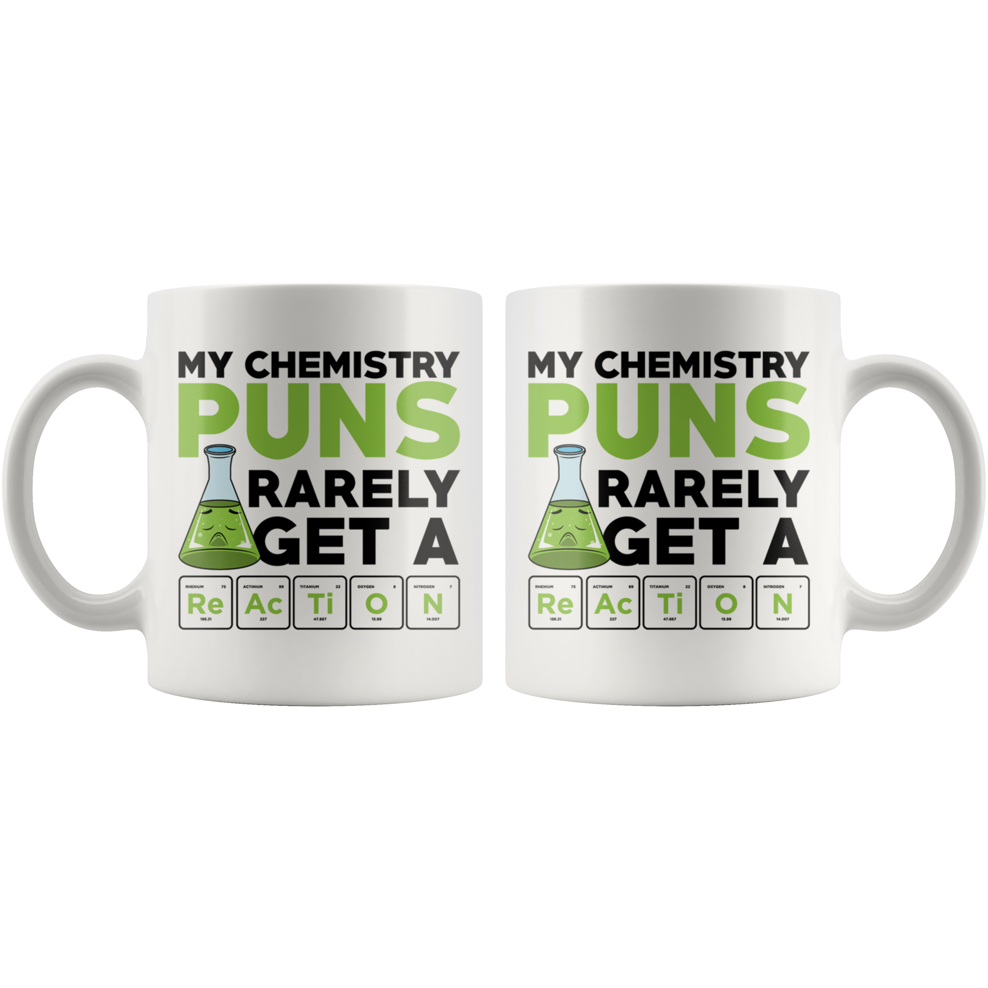 White 11oz Mug - Chemistry Puns Rarely Get A Reaction