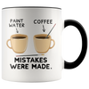 Accent Mug - Paint Mistakes Were Made Art