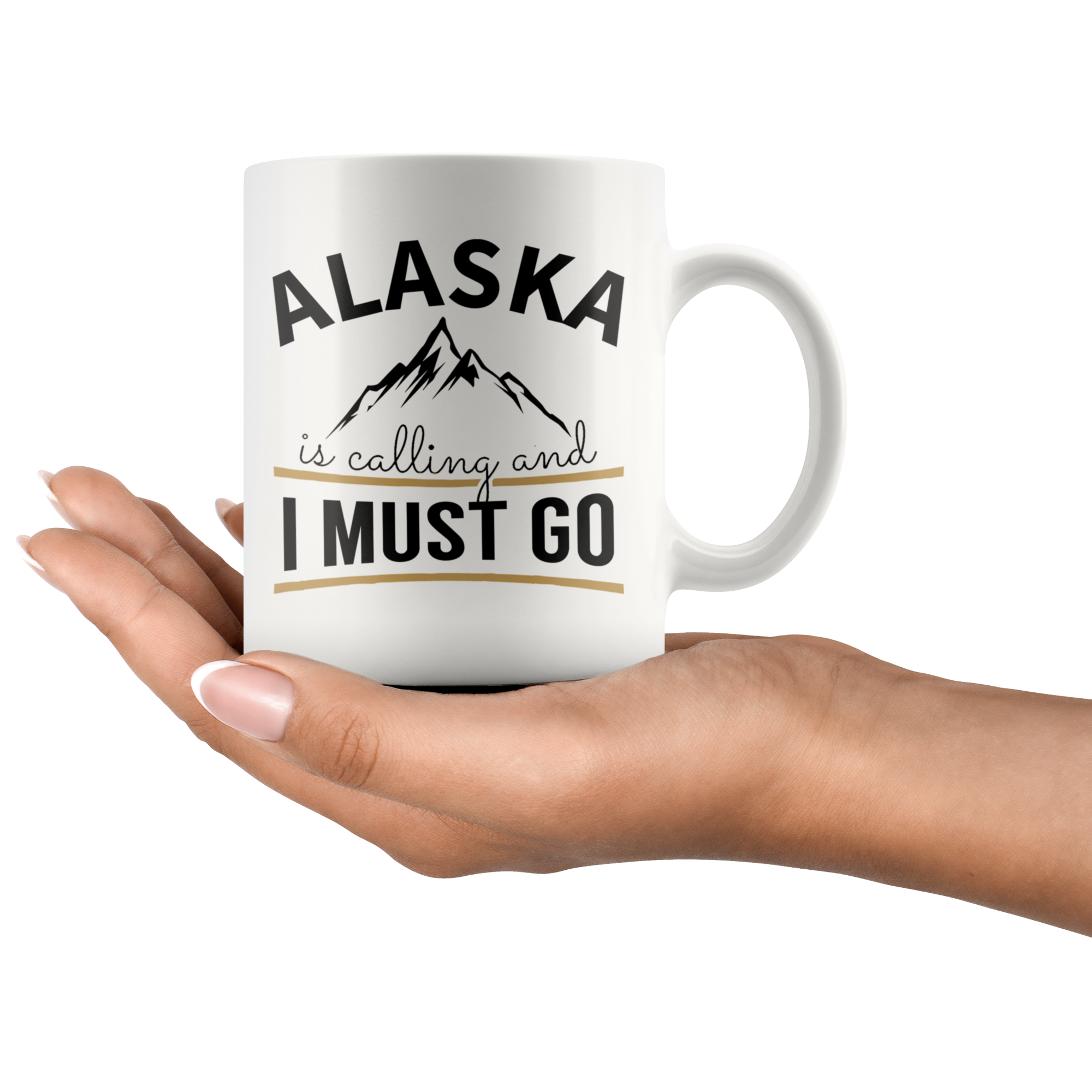 White 11oz Mug - Alaska Is Calling And I Must Go