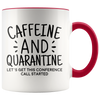 Accent Mug - Caffeine and Quarantine