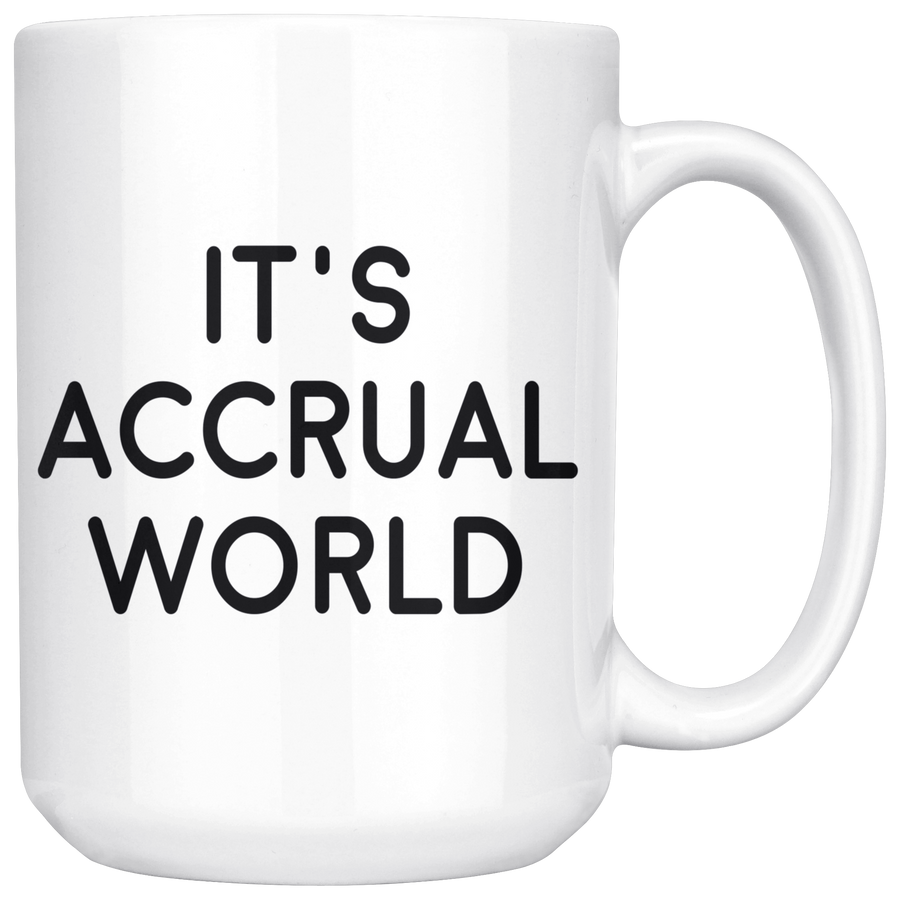 White 15oz Mug - It's Accrual World