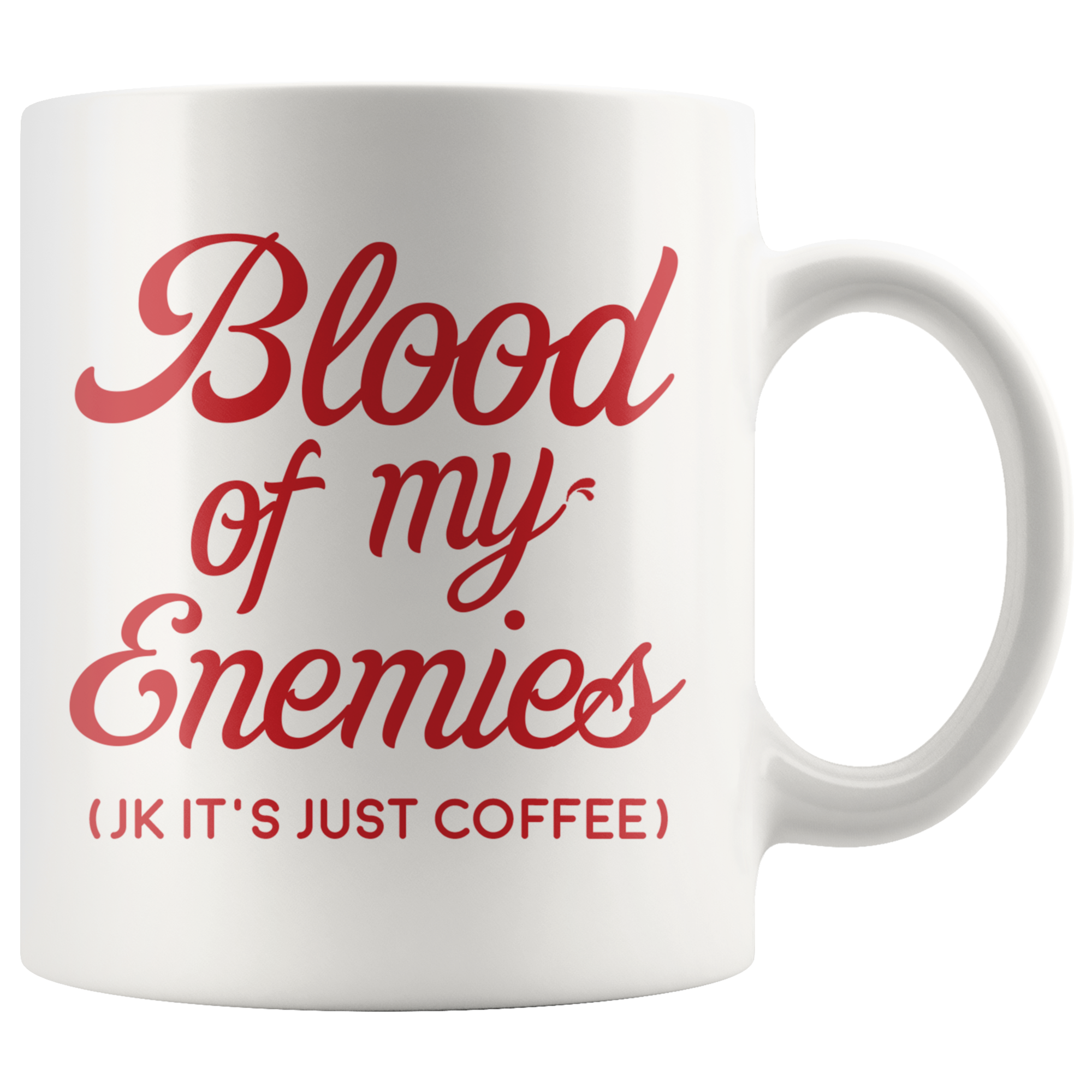 White 11oz Mug - Blood of my Enemies