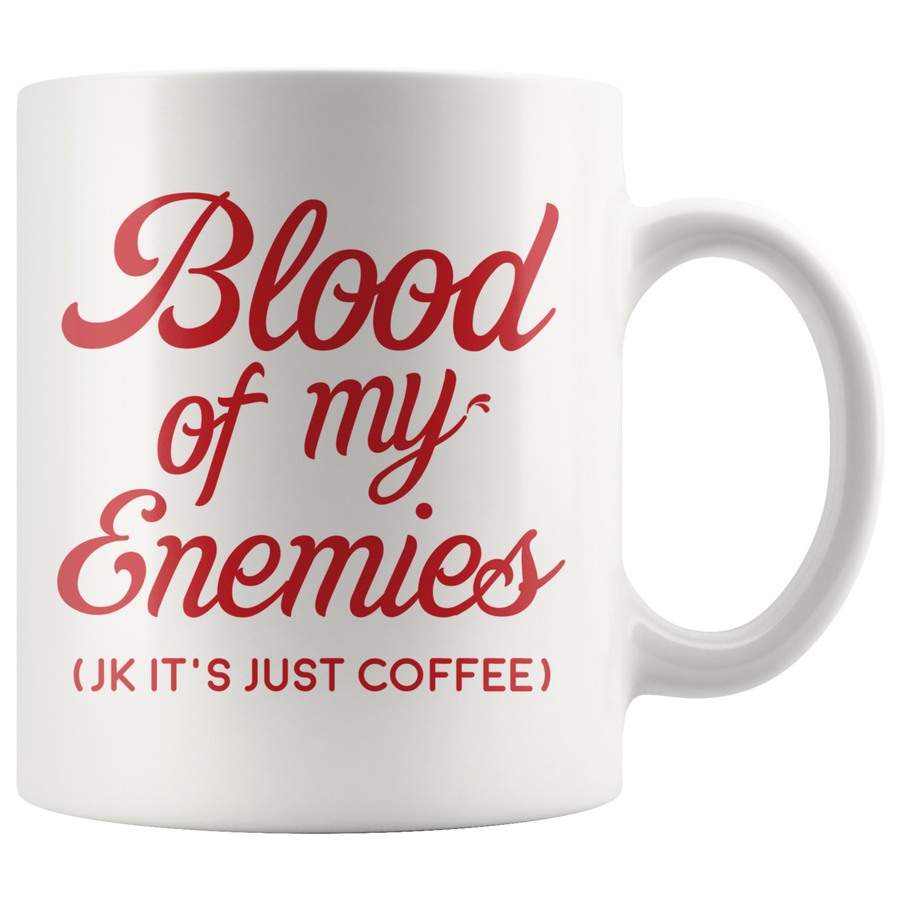 White 11oz Mug - Blood of my Enemies
