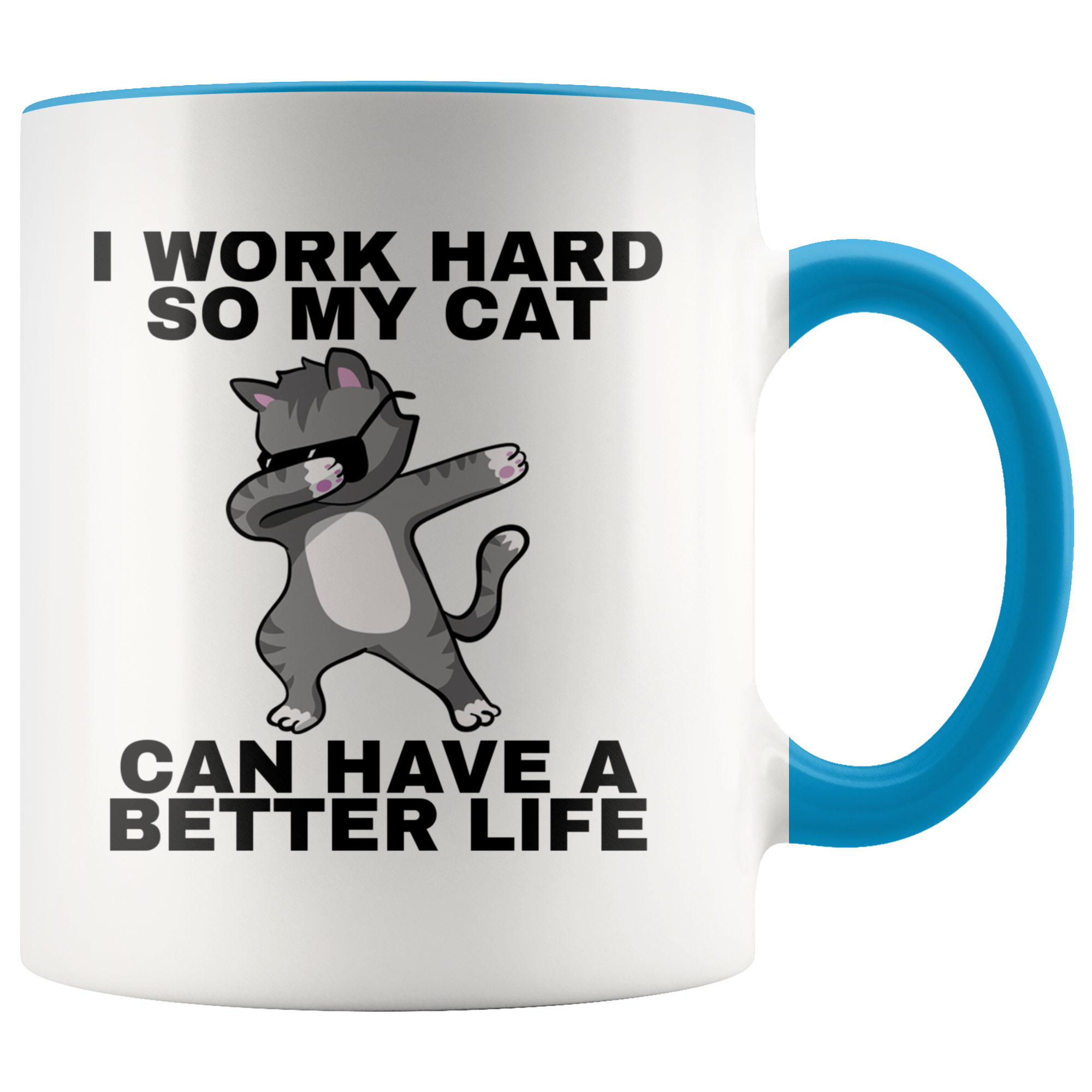 Accent Mug - Work Hard Cat Better Life